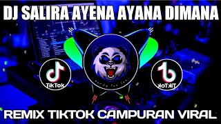 Download lagu DJ SALIRA AYEUNA AYA DIMANA || DJ CAMPURAN TIKTOK VIRAL 2022 JEDAG JEDUG FULL BASS mp3