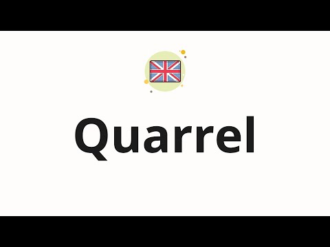 How to pronounce Quarrel