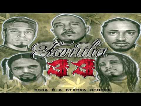 13 • FAMILIA 33 • Essa é pra tu