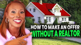 How To Make An Offer Without A Realtor