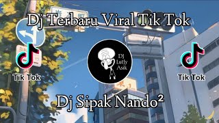 Download lagu DJ TERBARU VIRAL TIK TOK DJ SIPAK NANDO NANDO || DJ SLOW ANGKLUNG mp3
