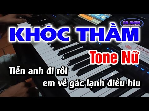 Karaoke Khóc Thầm - Tone Nữ |Nhàn Organ