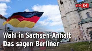 AfD wird stärkste Kraft in Sachsen-Anhalt - Wie blickt Berlin auf die Wahl?