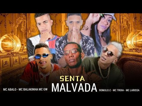 🌕 MC TROIA - MC BALAKINHA - MC ABALO - RÔMULO CHAVOSO - MC GW - MC LARISSA - SENTA MALVADA