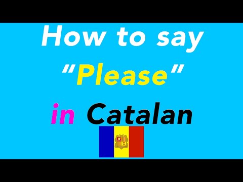 How to say “Please” in Catalan | How to speak “Please” in Catalan