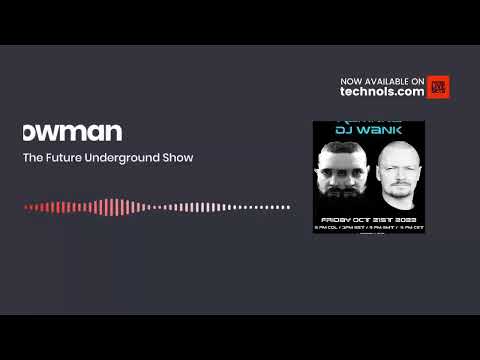 Ramkka, DJ Wank and Nick Bowman - The Future Underground Show