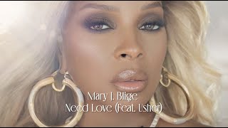 Mary J. Blige - Need Love (feat. Usher) [Official Lyric Video]