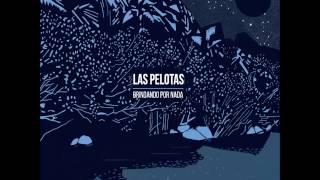 Las Pelotas - Hasta el fondo del rio (AUDIO)