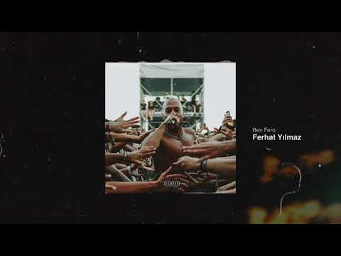 Ben Fero - FERHAT YILMAZ [Official Audio]