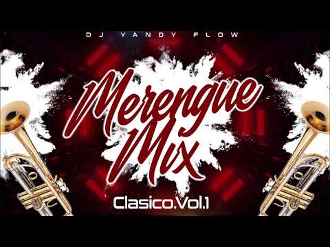 Merengue Clásico Mix vol.1 Djyandyflow