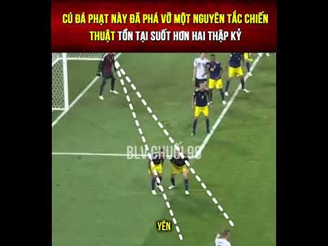 Cú đá phạt này đã phá vỡ một nguyên tắc chiến thuật tồn tại suốt hơn hai thập kỷ #bongda