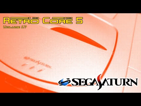 Retro Core 5 - Vol:17 - Sega Saturn - 60fps