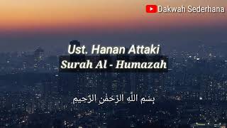 Download lagu Surah Al - Humazah _ Ustadz Hanan Attaki | Murottal Merdu mp3 Download lagu Surah Al - Humazah _ Ustadz Hanan Attaki | Murottal Merdu mp3