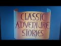 Classic Adventure Stories Warning And Ident 1988