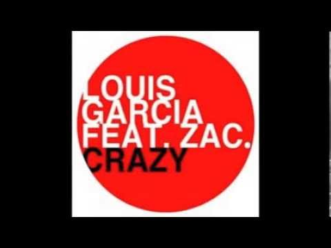 LOUIS GARCIA, ZAC - CRAZY (ORIGINAL MIX) [ WE PLAY ]