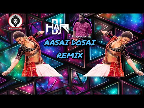 DJ Hari - Aasai Dosai Remix - VDJ Logan LS