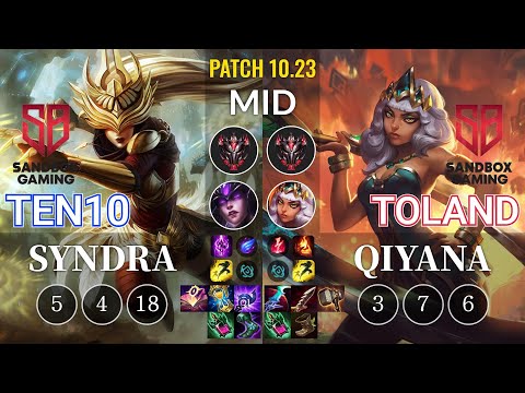 SB Ten10 Syndra vs SB TolanD Qiyana Mid - KR Patch 10.23