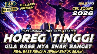 Download lagu DJ FULL BASS 2026 CEK SOUND HOREG BASS TINGGI JERNIH EMPUK RENDAH ENAK BANGET (MHLS PRO) mp3