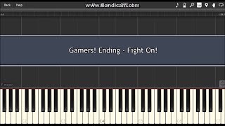 Gamers! Ending - "Fight On!" (Piano Synthesia)