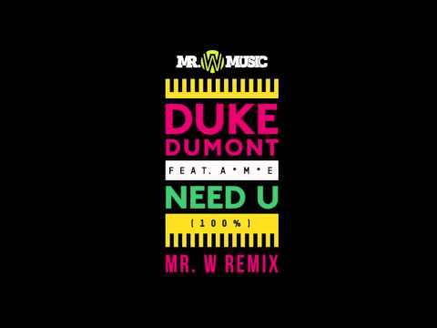 Duke Dumont - Need U (100%) ft. A*M*E (Buczar  Remix)