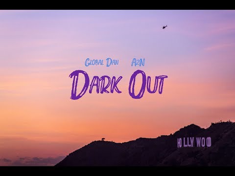 Global Dan feat AzN - Dark Out (Lyrics Video)