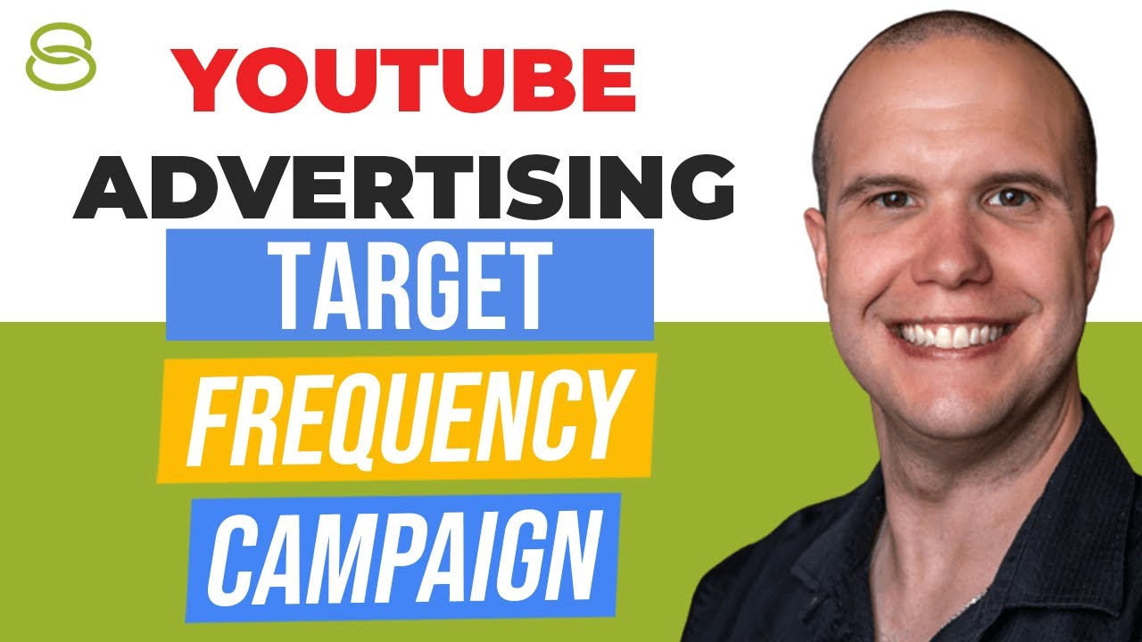 🎯 YouTube Advertising Target Frequency Campaigns