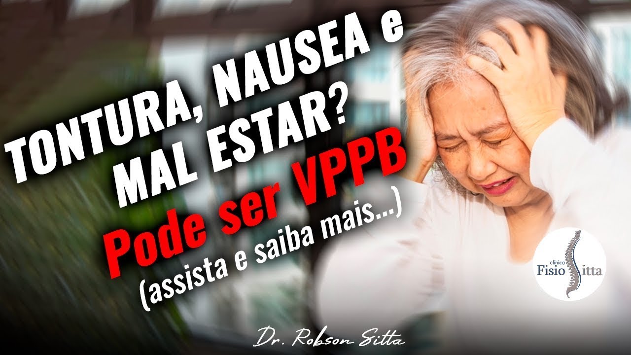 TONTURA ENJOO e MAL ESTAR PODE SER VPPB = VERTIGEM POSICIONAL PAROXÍSTICA BENIGNA Dr. Robson Sitta ®