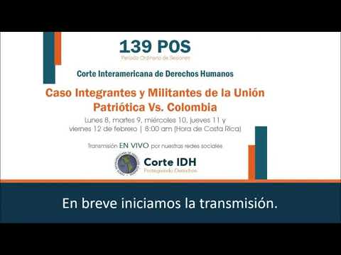 Audiencia Pública — Caso Integrantes y Militantes de la Unión Patriótica vs. Colombia (Parte 1)