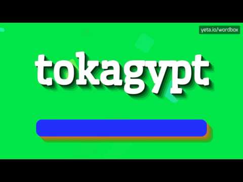 TOKAGYPT - HOW TO SAY TOKAGYPT? #tokagypt