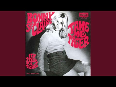 Tame Me Tiger — Bonnie St. Claire | Last.fm