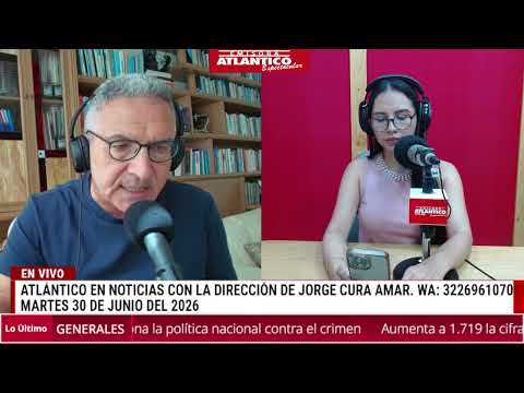 🎙️📻Resumen de Atlántico en Noticias - Martes 30 de junio de 2026