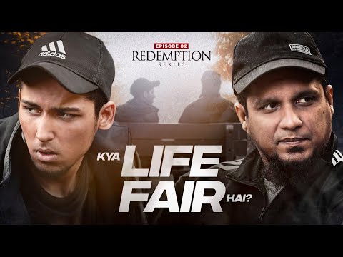 Kya Life Fair Hai? || Redemption Series || Ep 02