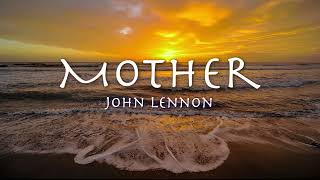 MOTHER - John Lennon 1970 【和訳】ジョン・レノン「マザー」