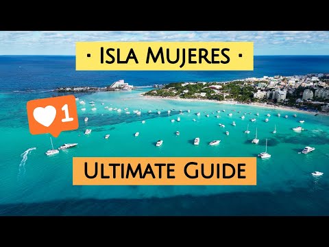 Ultimate Guide To Isla Mujeres With 4k Drone Footage | Cancun, Mexico