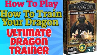 How To Play How to Train Your Dragon Ultimate Dragon Trainer Card Game