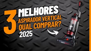 ???? Top 3 Melhores ASPIRADOR DE PÓ VERTICAL Para 2025