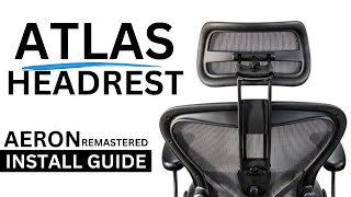 How To Install And Adjust The Atlas Headrest On the Herman Miller Aeron Remastered Chair