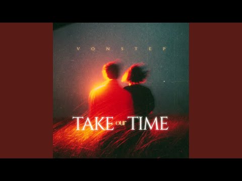 Take Our Time
