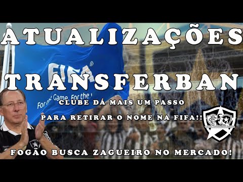 🚨EXCLUSIVA🚨VAI CAIR!! ATUALIZAÇÕES SOBRE O TRANSFERBAN ALVINEGRO!BOTAFOGO BUSCA ZAGUEIRO NO MERCADO!