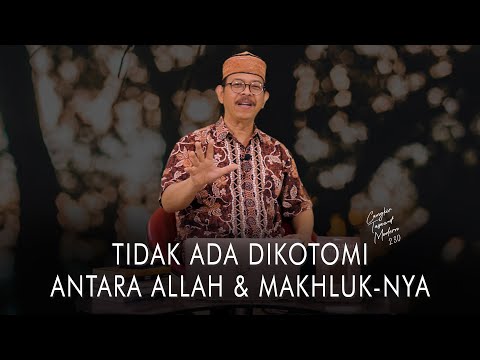 Cangkir Tasawuf Modern eps. 230 - TIDAK ADA DIKOTOMI ANTARA ALLAH & MAKHLUK-NYA