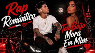 Teu beijo mora em mim 💔 | Rap Romântico 2026 🎙️