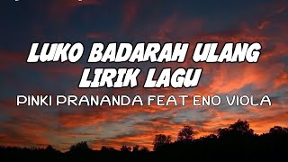 Download lagu Lagu Minang Terbaru 2021 ! Luko Badarah Ulang - Pinki Prananda Feat Eno Viola ( Lirik ) mp3 Download lagu Lagu Minang Terbaru 2021 ! Luko Badarah Ulang - Pinki Prananda Feat Eno Viola ( Lirik ) mp3