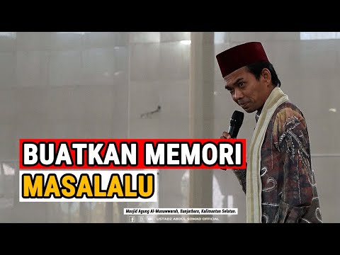 <p>BUATKAN MEMORI MASALALU DAN INGATKAN KE ANAK-ANAK KITA | masjid Al-Munawwar, Banjarbaru Kalsel</p>
<p>Dapatkan buku-buku Ustadz Abdul Somad di<br />
Toko Buku Amanah<br />
Jl. Datuk Setia Maharaja / Parit Indah No. 16C, Kel. Tangkerang Labuai, Kec. Bukit Raya, Kota Pekanbaru, Riau. </p>
<p>Pemesanan online buku-buku UAS dapat melalui :<br />
Ig : @tokobukuamanah_uas<br />
Link ( instagram.com/tokobukuama... )<br />
Whatsapp : 082188992996</p>
<p>Mari salurkan donasi wakaf anda ke YAYASAN WAKAF HAJJAH ROHANA<br />
@yayasanwakafhajjahrohana</p>
<p>melalui transfer ke rekening<br />
No Rek : 797 208 5264<br />
An. Yayasan Waqaf Hajjah Rohana Berbagi<br />
Bank BSI (eks BSM)<br />
Cp : +62 812 7949 3200 (admin)</p>
<p>Para penghafal Al-Qur’an dirumah Qur’an Hajjah Rohana binaan Ustadz Abdul Somad<br />
YAYASAN PENDIDIKAN HAJJAH ROHANA<br />
@yayasanpendidikanhajjahrohana</p>
<p>Yang ingin ikut berpartisipasi dapat mengirimkan donasinya ke:<br />
No Rek : 7677777656<br />
a.n Yayasan Pendidikan Hajjah Rohana<br />
Bank BSI (eks BNI Syariah)<br />
Cp: +62 822 4739 5624 (admin)<br />
═════════════════════════════<br />
Dukung channel resmi Ustadz Abdul Somad Official dengan cara share seluas-luasnya video ini, subscribe dan aktifkan notifikasinya untuk mendapatkan ilmu dan informasi terbaru dari Ustadz Abdul Somad, Lc., MA.<br />
═════════════════════════════</p>
<p>Kunjungi Blog pribadi Ustadz Abdul Somad.<br />
Somadmorocco.blogspot.com<br />
Membahas berbagai macam persoalan Agama Islam.</p>
<p>Offical Social Media :<br />
Instagram : @ustadzabdulsomad_official<br />
Facebook : ustadzabdulsomadofficialfanpage<br />
Youtube : Ustadz Abdul Somad Official</p>
<p>Jazaakumullah Khairan Katsiro<br />
Tim Media Ustadz Abdul Somad</p>
<p>BUATKAN MEMORI MASALALU DAN INGATKAN KE ANAK-ANAK KITA | masjid Al-Munawwar, Banjarbaru Kalsel</p>
<p>Dapatkan buku-buku Ustadz Abdul Somad di<br />
Toko Buku Amanah<br />
Jl. Datuk Setia Maharaja / Parit Indah No. 16C, Kel. Tangkerang Labuai, Kec. Bukit Raya, Kota Pekanbaru, Riau. </p>
<p>Pemesanan online buku-buku UAS dapat melalui :<br />
Ig : @tokobukuamanah_uas<br />
Link ( instagram.com/tokobukuama... )<br />
Whatsapp : 082188992996</p>
<p>Mari salurkan donasi wakaf anda ke YAYASAN WAKAF HAJJAH ROHANA<br />
@yayasanwakafhajjahrohana</p>
<p>melalui transfer ke rekening<br />
No Rek : 797 208 5264<br />
An. Yayasan Waqaf Hajjah Rohana Berbagi<br />
Bank BSI (eks BSM)<br />
Cp : +62 812 7949 3200 (admin)</p>
<p>Para penghafal Al-Qur’an dirumah Qur’an Hajjah Rohana binaan Ustadz Abdul Somad<br />
YAYASAN PENDIDIKAN HAJJAH ROHANA<br />
@yayasanpendidikanhajjahrohana</p>
<p>Yang ingin ikut berpartisipasi dapat mengirimkan donasinya ke:<br />
No Rek : 7677777656<br />
a.n Yayasan Pendidikan Hajjah Rohana<br />
Bank BSI (eks BNI Syariah)<br />
Cp: +62 822 4739 5624 (admin)<br />
═════════════════════════════<br />
Dukung channel resmi Ustadz Abdul Somad Official dengan cara share seluas-luasnya video ini, subscribe dan aktifkan notifikasinya untuk mendapatkan ilmu dan informasi terbaru dari Ustadz Abdul Somad, Lc., MA.<br />
═════════════════════════════</p>
<p>Kunjungi Blog pribadi Ustadz Abdul Somad.<br />
Somadmorocco.blogspot.com<br />
Membahas berbagai macam persoalan Agama Islam.</p>
<p>Offical Social Media :<br />
Instagram : @ustadzabdulsomad_official<br />
Facebook : ustadzabdulsomadofficialfanpage<br />
Youtube : Ustadz Abdul Somad Official</p>
<p>Jazaakumullah Khairan Katsiro<br />
Tim Media Ustadz Abdul Somad</p>