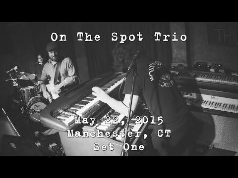 On The Spot Trio: 2015-05-22 - The Main Pub; Manchester, CT (Set 1) [4K]