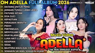 Download lagu OM ADELLA FULL ALBUM TERBARU 2026 || DATANG UNTUK PERGI - JANGAN TUNGGU LAMA LAMA - PAYUNG HITAM mp3 Download lagu OM ADELLA FULL ALBUM TERBARU 2026 || DATANG UNTUK PERGI - JANGAN TUNGGU LAMA LAMA - PAYUNG HITAM mp3
