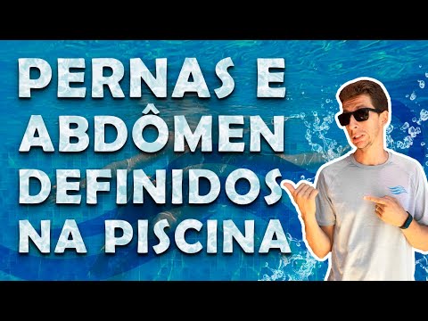 TREINO COMPLETO DE ABDÔMEN E PERNAS NA PISCINA