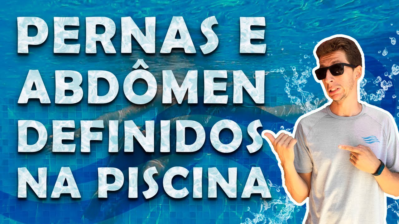 TREINO COMPLETO DE ABDÔMEN E PERNAS NA PISCINA