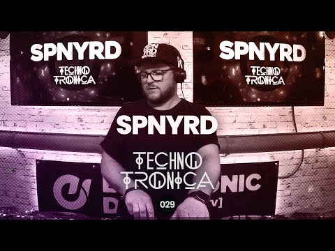 SPNYRD  - Techno Tronica ep.029 | Techno (Peaktime / Driving)