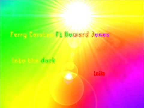 Ferry Corsten ft Howard Jones - Into The Dark