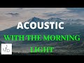 Acoustic Background Music With The Morning Light MDStockSound
